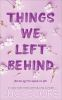 Book cover for "Things we left behind"