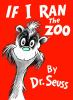 Book cover for "If I ran the zoo"