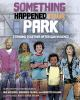 Book cover for "Something happened in our park".