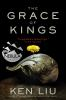 Book cover for "The grace of kings".