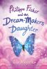 Book cover for "Philippa Fisher and the dream-maker's daughter".