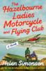 Book cover for "The Hazelbourne ladies motorcycle and flying club"