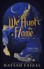 Book cover for "We hunt the flame"