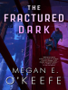 Book cover for "The Fractured Dark"