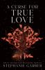 Book cover for "A curse for true love"