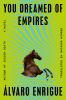 Book cover for "You dreamed of empires"