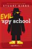 Book cover for "Evil spy school".