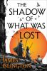 Book cover for "The shadow of what was lost"